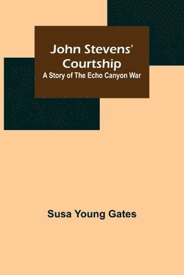 John Stevens' Courtship 1