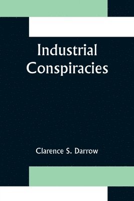 bokomslag Industrial Conspiracies