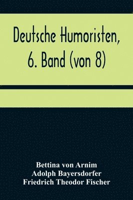 bokomslag Deutsche Humoristen, 6. Band (von 8); Humoristische Erzahlungen