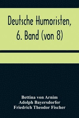 bokomslag Deutsche Humoristen, 6. Band (von 8); Humoristische Erzhlungen