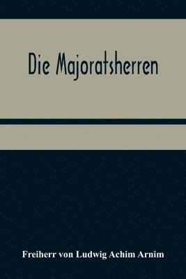 Die Majoratsherren 1