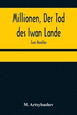 Millionen, Der Tod des Iwan Lande 1