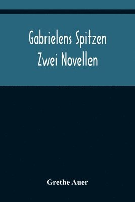 Gabrielens Spitzen 1