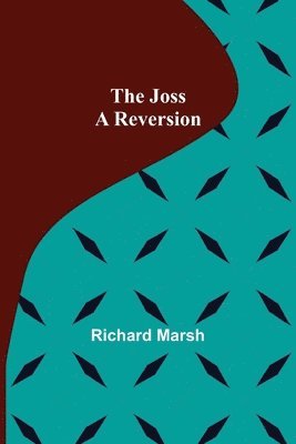 Richard Marsh - Joss, Häftad