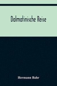 bokomslag Dalmatinische Reise