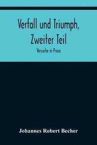 bokomslag Verfall und Triumph, Zweiter Teil