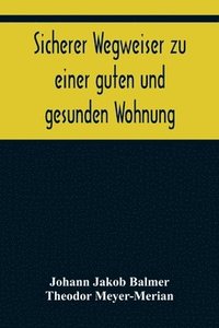 bokomslag Sicherer Wegweiser zu einer guten und gesunden Wohnung