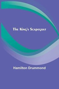 bokomslag The King's Scapegoat