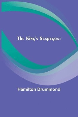 The King's Scapegoat 1