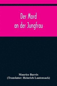 bokomslag Der Mord an der Jungfrau