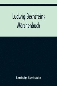 bokomslag Ludwig Bechsteins Marchenbuch