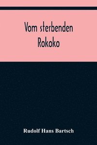 bokomslag Vom sterbenden Rokoko