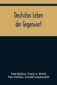 bokomslag Deutsches Leben der Gegenwart