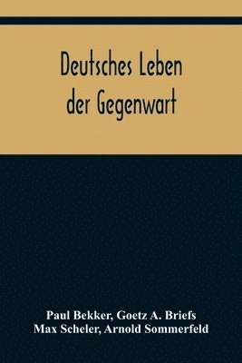Paul Bekker, Goetz A Briefs, Goetz A. Briefs - Deutsches Leben der Gegenwart, Häftad