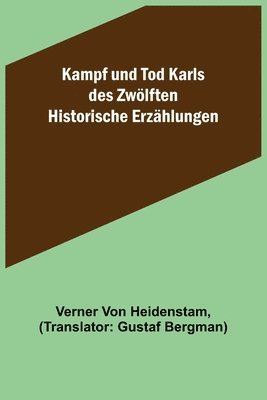 Kampf und Tod Karls des Zwölften