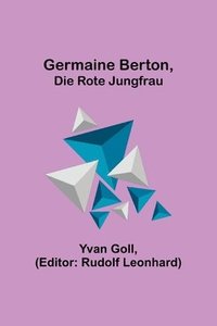 bokomslag Germaine Berton, die rote Jungfrau