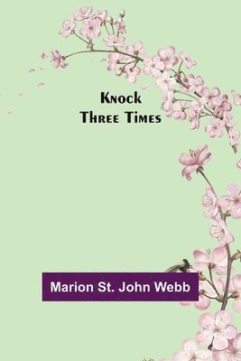 Marion St John Webb - Knock Three Times, Häftad