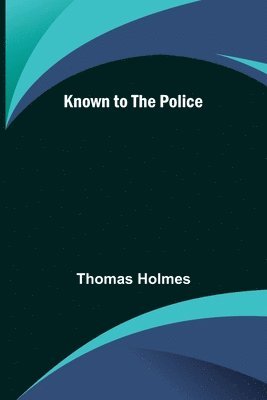 Thomas Holmes - Known to the Police, Häftad
