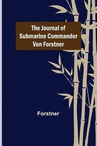 bokomslag The Journal of Submarine Commander von Forstner