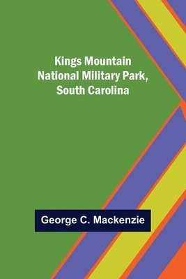 Kings Mountain National Military Park, South Carolina 1