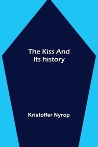 bokomslag kiss and its history