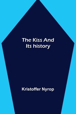 bokomslag kiss and its history