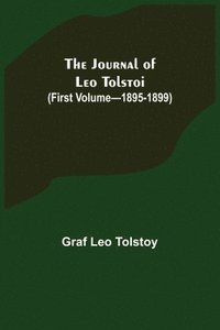 bokomslag The Journal of Leo Tolstoi (First Volume-1895-1899)