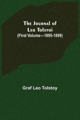 bokomslag The Journal of Leo Tolstoi (First Volume-1895-1899)