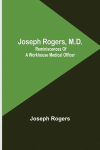 bokomslag Joseph Rogers, M.D.