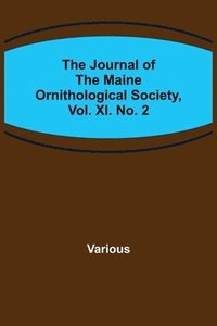 bokomslag Journal of the Maine Ornithological Society, Vol. XI. No. 2