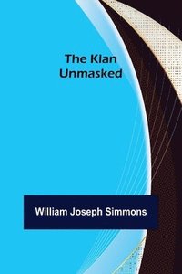 bokomslag The Klan Unmasked