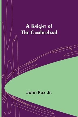 bokomslag A Knight of the Cumberland