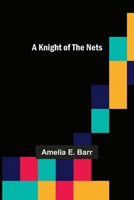 bokomslag A Knight of the Nets