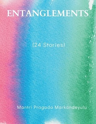 bokomslag ENTANGLEMENTS (24 Stories)