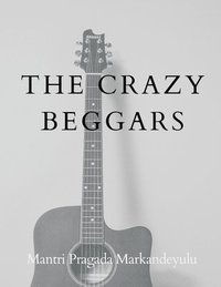bokomslag The Crazy Beggars