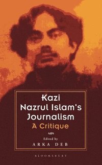 bokomslag Kazi Nazrul Islam's Journalism