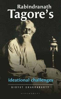 bokomslag Rabindranath Tagore's Ideational Challenges