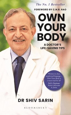 Dr. Shiv K Sarin, Shiv K. Sarin - Own Your Body, Häftad