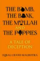 Iqbal Chand Malhotra: Bomb, The Bank, The Mullah and The Pop