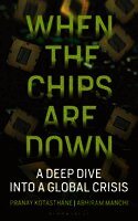 Pranay Kotasthane and Abhiram Manchi - When the Chips Are Down, Häftad