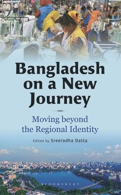 bokomslag Bangladesh on a New Journey