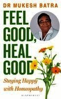 Dr Mukesh Batra - Feel Good, Heal Good, Häftad