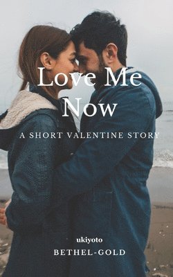 Love Me Now 1