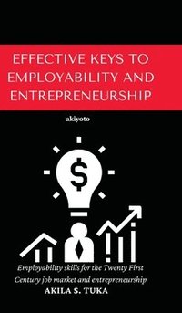 bokomslag Effective Keys to Employability and Entrepreneurship