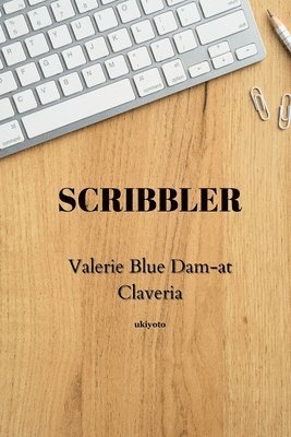 Valerie Blue Dam-At Claveria, Valerie Blue Dam-at Claveria - Scribbler, Häftad