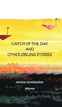 bokomslag Catch of the Day & Other Sibling Stories