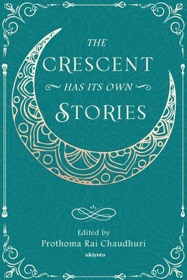 bokomslag Crescent Has its Own Stories