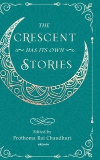 bokomslag Crescent Has its Own Stories