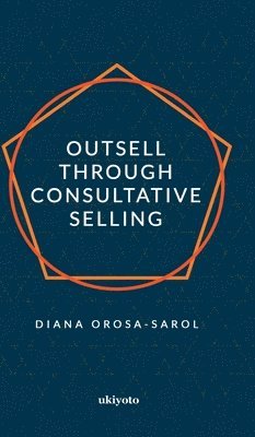Outsell with Consultative Selling