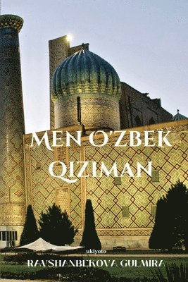 bokomslag Men O'zbek qiziman